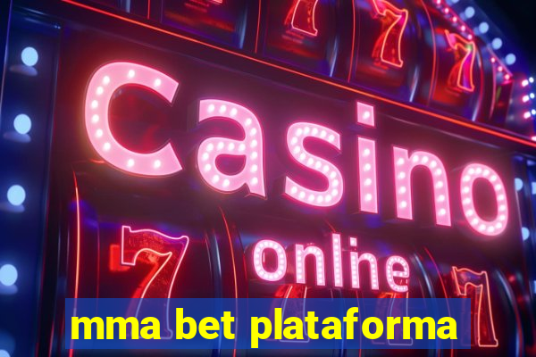 mma bet plataforma